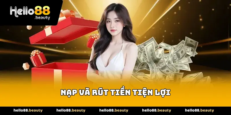 Nạp và rút tiền tiện lợi